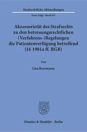 Akzessorietät des Strafrechts zu den betreuungsrechtlichen (Verfahrens-)Regelungen die Patientenverfügung betreffend (§§ 1901a ff. BGB)