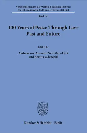 100 Years of Peace Through Law: Past and Future