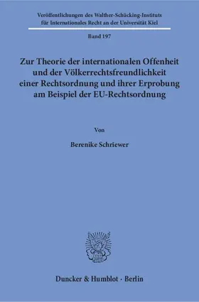 Zur Theorie der internationalen Offenheit und der Völkerrechtsfreundlichkeit einer Rechtsordnung und ihrer Erprobung am Beispiel der EU-Rechtsordnung