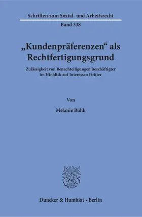 "Kundenpräferenzen" als Rechtfertigungsgrund.