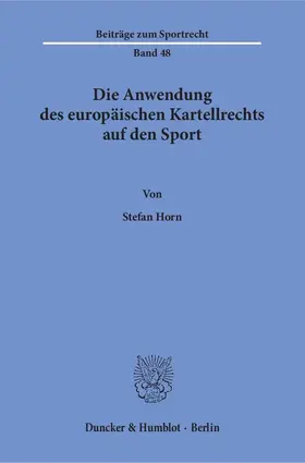 Die Anwendung des europäischen Kartellrechts auf den Sport