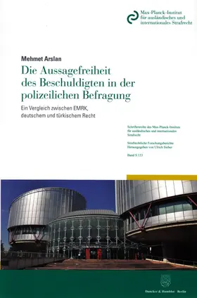 Die Aussagefreiheit des Beschuldigten in der polizeilichen Befragung