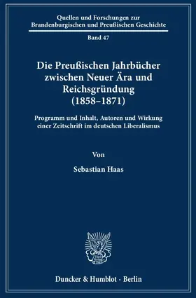 Die Preußischen Jahrbücher zwischen Neuer Ära und Reichsgründung (1858–1871).