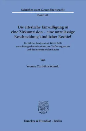 Die elterliche Einwilligung in eine Zirkumzision – eine unzulässige Beschneidung kindlicher Rechte?