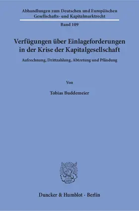 Verfügungen über Einlageforderungen in der Krise der Kapitalgesellschaft
