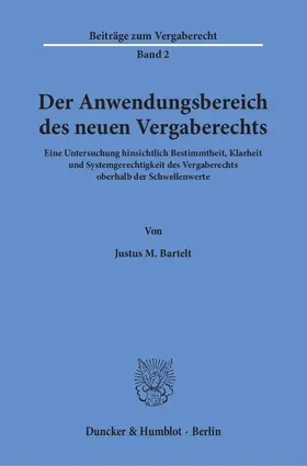 Der Anwendungsbereich des neuen Vergaberechts