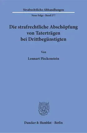 Die strafrechtliche Abschöpfung von Taterträgen bei Drittbegünstigten