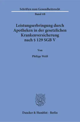 Leistungserbringung durch Apotheken in der gesetzlichen Krankenversicherung nach § 129 SGB V.