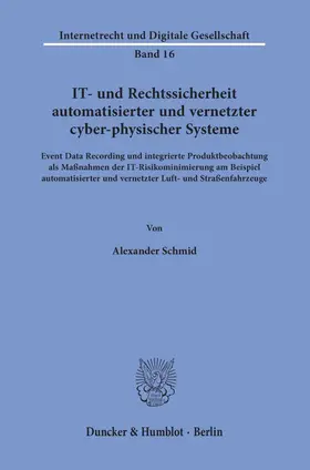 IT- und Rechtssicherheit automatisierter und vernetzter cyber-physischer Systeme
