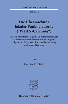 Die Überwachung lokaler Funknetzwerke ("WLAN-Catching").