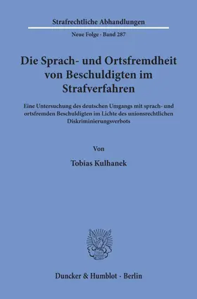 Die Sprach- und Ortsfremdheit von Beschuldigten im Strafverfahren