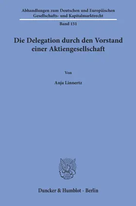 Die Delegation durch den Vorstand einer Aktiengesellschaft.