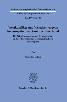 Wertkonflikte und Wertekonvergenz im europäischen Grundrechtsverbund.
