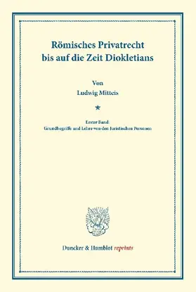Römisches Privatrecht bis auf die Zeit Diokletians.