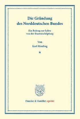Die Gründung des Norddeutschen Bundes
