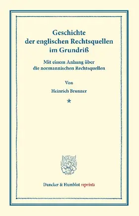 Geschichte der englischen Rechtsquellen im Grundriß