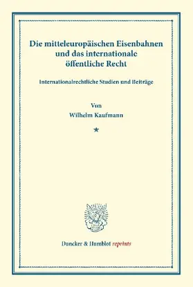 Die mitteleuropäischen Eisenbahnen und das internationale öffentliche Recht