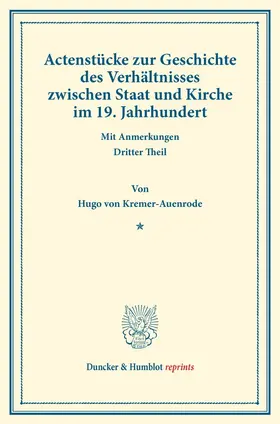 Actenstücke zur Geschichte des Verhältnisses zwischen Staat und Kirche im 19. Jahrhundert.