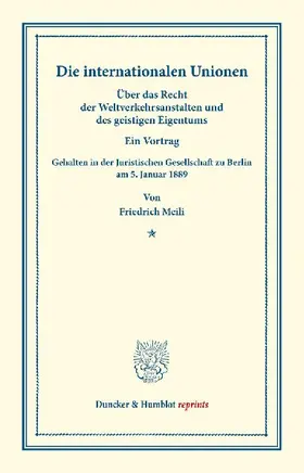 Die internationalen Unionen.