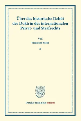 Über das historische Debüt der Doktrin des internationalen Privat- und Strafrechts.