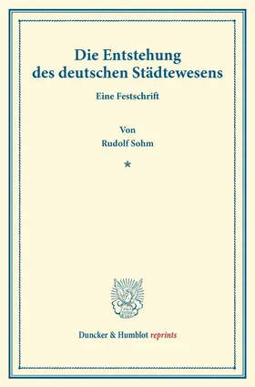 Die Entstehung des deutschen Städtewesens.