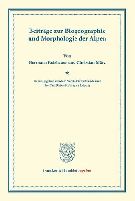 Beiträge zur Biogeographie und Morphologie der Alpen
