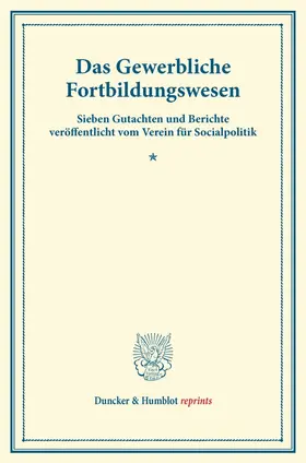Das Gewerbliche Fortbildungswesen.