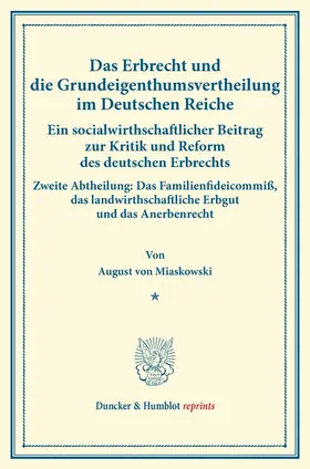 Das Erbrecht und die Grundeigenthumsvertheilung im Deutschen Reiche.
