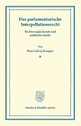 Das parlamentarische Interpellationsrecht.