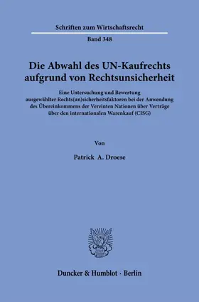 Die Abwahl des UN-Kaufrechts aufgrund von Rechtsunsicherheit.