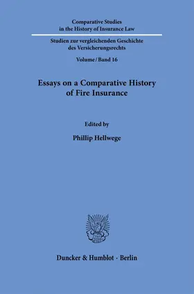 Essays on a Comparative History of Fire Insurance.