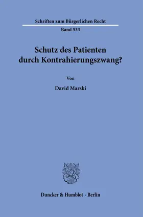 Schutz des Patienten durch Kontrahierungszwang?