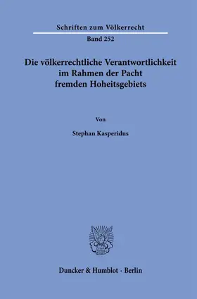 Die völkerrechtliche Verantwortlichkeit im Rahmen der Pacht fremden Hoheitsgebiets.