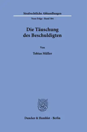 Die Täuschung des Beschuldigten.