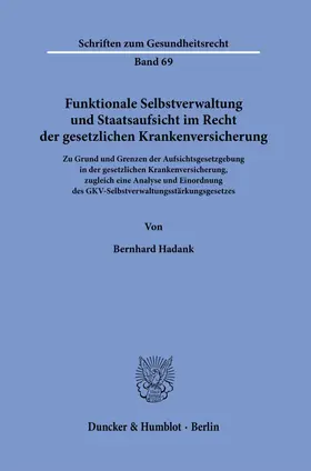 Funktionale Selbstverwaltung und Staatsaufsicht im Recht der gesetzlichen Krankenversicherung.