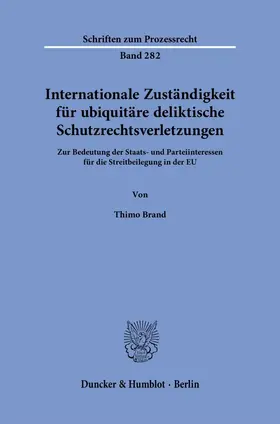 Internationale Zuständigkeit für ubiquitäre deliktische Schutzrechtsverletzungen.