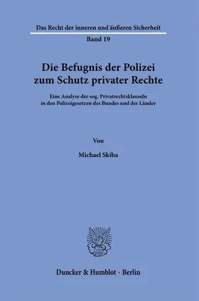 Die Befugnis der Polizei zum Schutz privater Rechte.