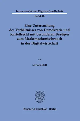 Eine Untersuchung des Verhältnisses von Demokratie und Kartellrecht mit besonderen Bezügen zum Marktmachtmissbrauch in der Digitalwirtschaft.