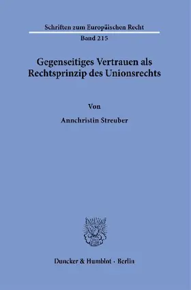 Gegenseitiges Vertrauen als Rechtsprinzip des Unionsrechts.