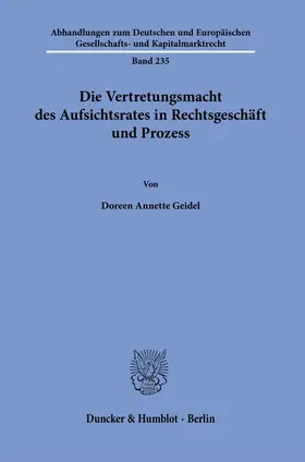 Die Vertretungsmacht des Aufsichtsrates in Rechtsgeschäft und Prozess