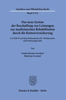 Das neue System der Beschaffung von Leistungen zur medizinischen Rehabilitation durch die Rentenversicherung.