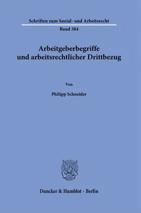 Arbeitgeberbegriffe und arbeitsrechtlicher Drittbezug