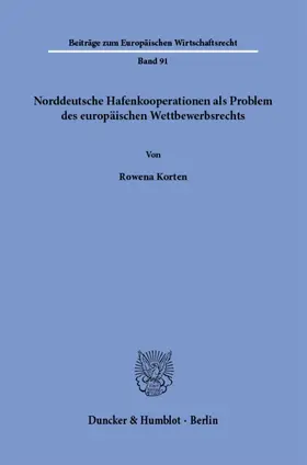 Norddeutsche Hafenkooperationen als Problem des europäischen Wettbewerbsrechts