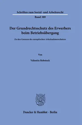 Der Grundrechtsschutz des Erwerbers beim Betriebsübergang