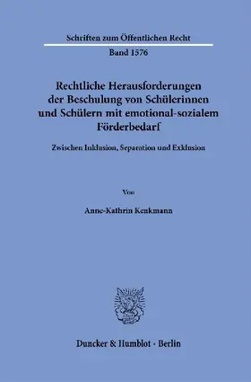 Rechtliche Herausforderungen der Beschulung von Schülerinnen und Schülern mit emotional-sozialem Förderbedarf