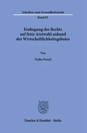 Einhegung des Rechts auf freie Arztwahl anhand des Wirtschaftlichkeitsgebotes