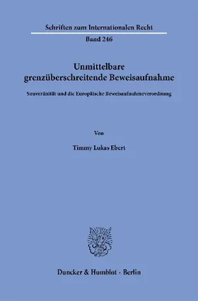 Unmittelbare grenzüberschreitende Beweisaufnahme