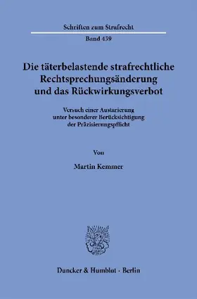 Die täterbelastende strafrechtliche Rechtsprechungsänderung und das Rückwirkungsverbot