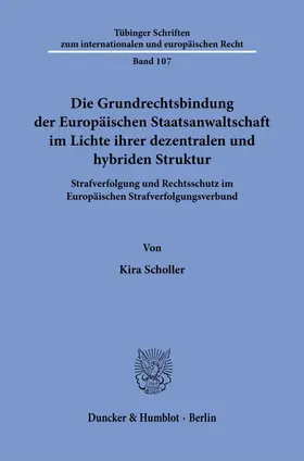 Die Grundrechtsbindung der Europäischen Staatsanwaltschaft im Lichte ihrer dezentralen und hybriden Struktur