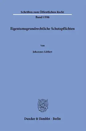 Eigentumsgrundrechtliche Schutzpflichten